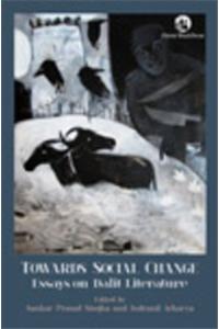Towards Social Change: Essays on Dalit Literature