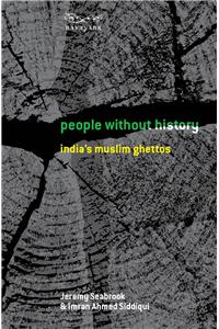 People Without History: India’s Muslim Ghettos