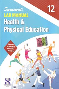 Lab Manual Health & Physical Eeducation(h.b)- Class - 12 - by Dr. V.K. Sharma (2024 Edition)