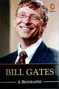 Bill Gates A Biography