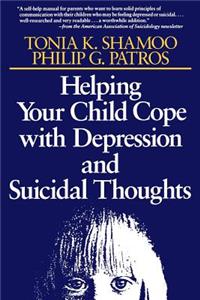 Helping Your Child Cope with Depression and Suicidal Thoughts