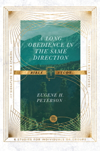 Long Obedience in the Same Direction Bible Study