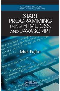 Start Programming Using Html, Css, and JavaScript