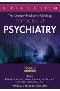 The American Psychiatric Publishing Textbook of Psychiatry