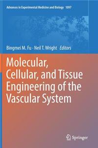 Molecular, Cellular, and Tissue Engineering of the Vascular System