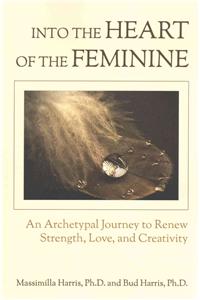 Into the Heart of the Feminine