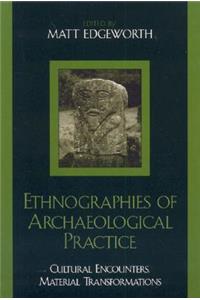 Ethnographies of Archaeological Practice