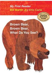 Brown Bear, Brown Bear, What Do You See?