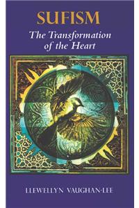 Sufism, the Transformation of the Heart