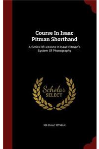 Course In Isaac Pitman Shorthand