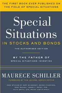 Special Situations in Stocks and Bonds: The Authorized Edition