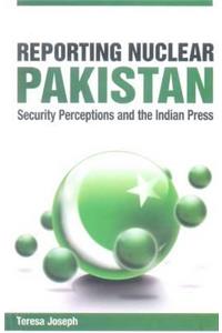 Reporting Nuclear Pakistan