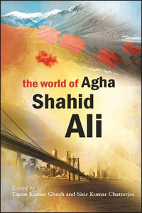 World of Agha Shahid Ali