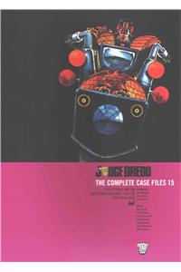 Judge Dredd: The Complete Case Files 15