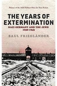 Nazi Germany And the Jews: The Years Of Extermination
