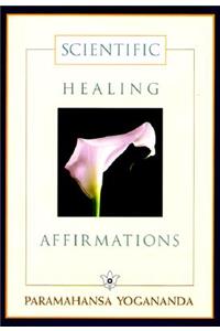 Scientific Healing Affirmations