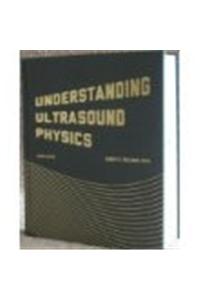 Understanding Ultrasound Physics