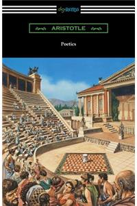 Poetics (Translated by Ingram Bywater with a Preface by Gilbert Murray)