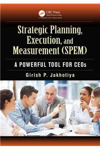 Strategic Planning, Execution, and Measurement (Spem)
