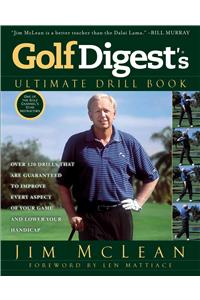 Golf Digest's Ultimate Drill Book