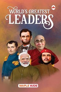 Story Book for Kids - World's Greatest Leaders - Biographies for Children - 6 Years to 15 Years Old - Gandhiji, Abraham Lincoln, The Dalai Lama, Narendra Modi, Mother Teresa, ...