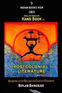 CBCS English Honours Hand Book on CC-14 Postcolonial Literature Semester VI for Calcutta University