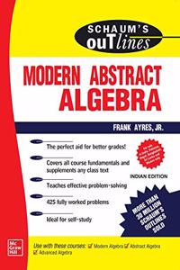 Schaum's Outline Of Modern Abstract Algebra