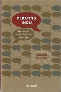 Debating India: Essays on Indian Political Discourse