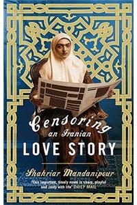 Censoring An Iranian Love Story