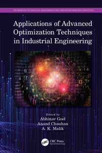 Applications of Advanced Optimization Techniques in Industrial Engineering