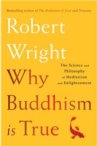 Why Buddhism Is True