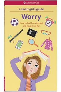 Smart Girl's Guide: Worry