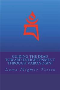 Guiding the Dead Toward Enlightenment Through Vajrayogini