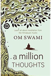 A Million Thoughts: Learn All about Meditation from a Himalayan Mystic