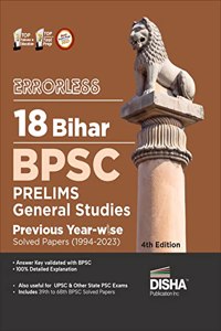 Errorless 18 Bihar Bpsc Prelims General Studies Previous Year-Wise Solved Papers (1994 - 2023)?| 39th to 68th Bpsc Pyqs Question Bank Bihar Public Service Commission