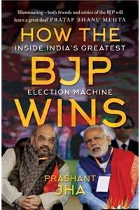 How the BJP Wins :