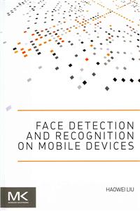 Face Detection and Recognition on Mobile Devices