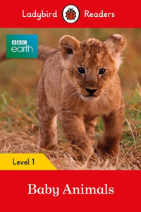 Ladybird Readers Level 1 - BBC Earth - Baby Animals (ELT Graded Reader)