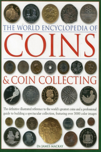 Coins and Coin Collecting, The World Encyclopedia of