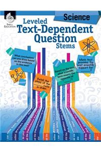 Leveled Text-Dependent Question Stems: Science