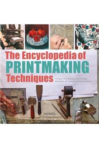 The Encyclopedia of Printmaking Techniques