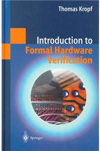 Introduction to Formal Hardware Verification