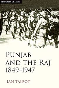 Punjab and the Raj 1849-1947