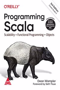 Programming Scala: Scalability = Functional Programming + Objects, Third Edition (Grayscale Indian Edition)