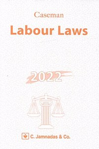Jhabvala Law Series: Labour Laws by Caseman by C. Jamnadas & Co., 10th Edn. 2017