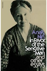 In Favor of the Sensitive Man and Other Essays