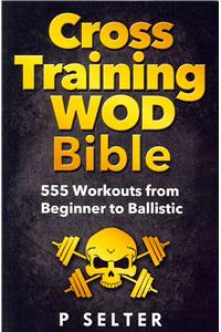 Cross Training WOD Bible