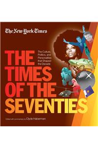 New York Times the Times of the Seventies