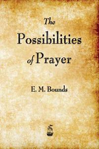 Possibilities of Prayer