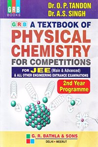 A Textbook of Physical Chemistry for Competitions for JEE(Main & Advanced) & All Other Engineering Entrance Examinations (2018-2019)(Old Edition)